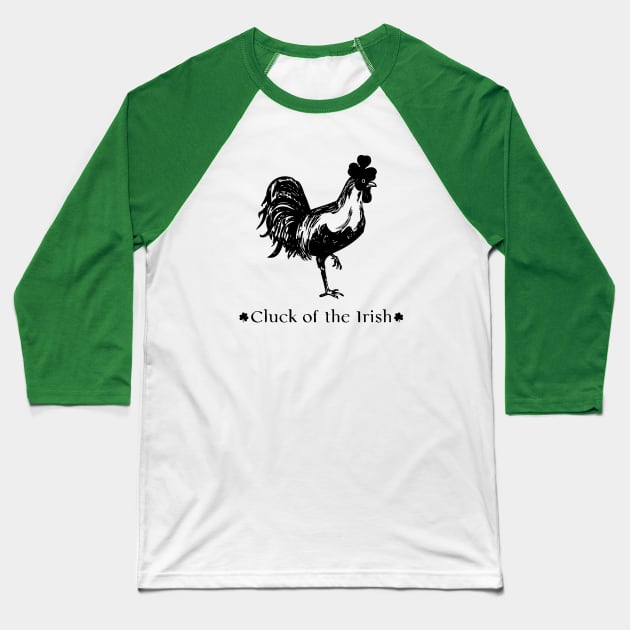 Cluck of the Irish Baseball T-Shirt by lamme_clothing